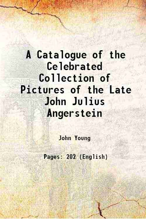 A Catalogue of the Celebrated Collection of Pictures of the … | Immagine principale