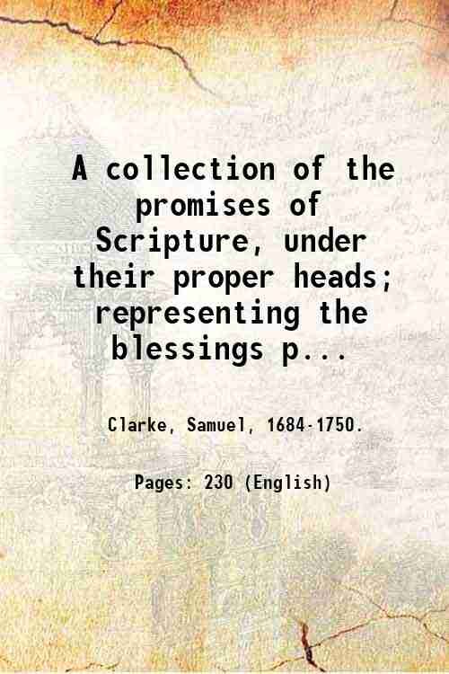 A collection of the promises of Scripture, under their proper …
