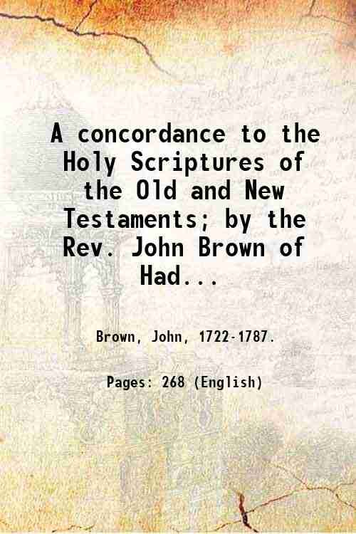 A concordance to the Holy Scriptures of the Old and …