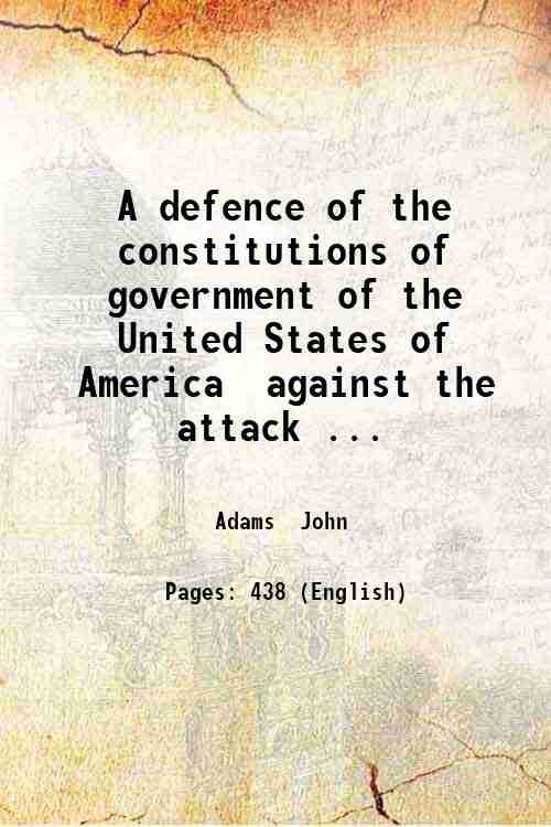 A defence of the constitutions of government of the United …