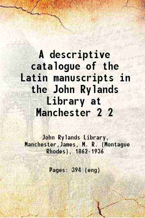 A descriptive catalogue of the Latin manuscripts in the John …