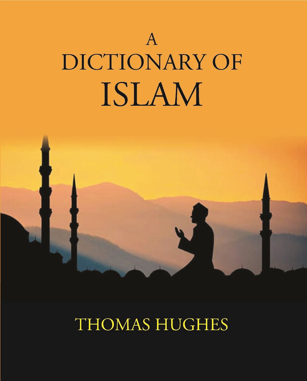 A Dictionary Of Islam: Being A Cyclopaedia Of The Doctrines, … | Immagine principale