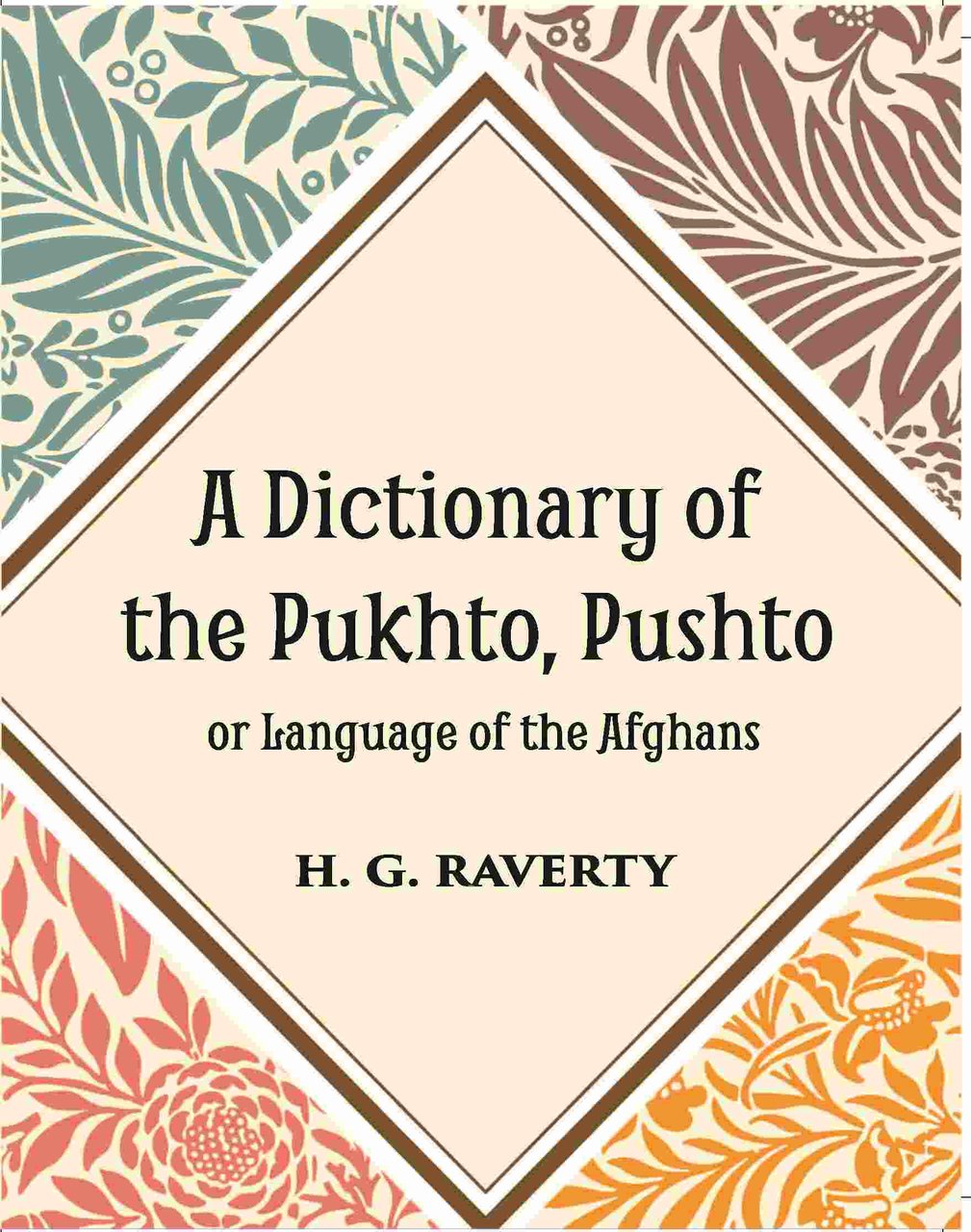A Dictionary of the Pukhto, Pushto, or, Language of the … | Immagine principale