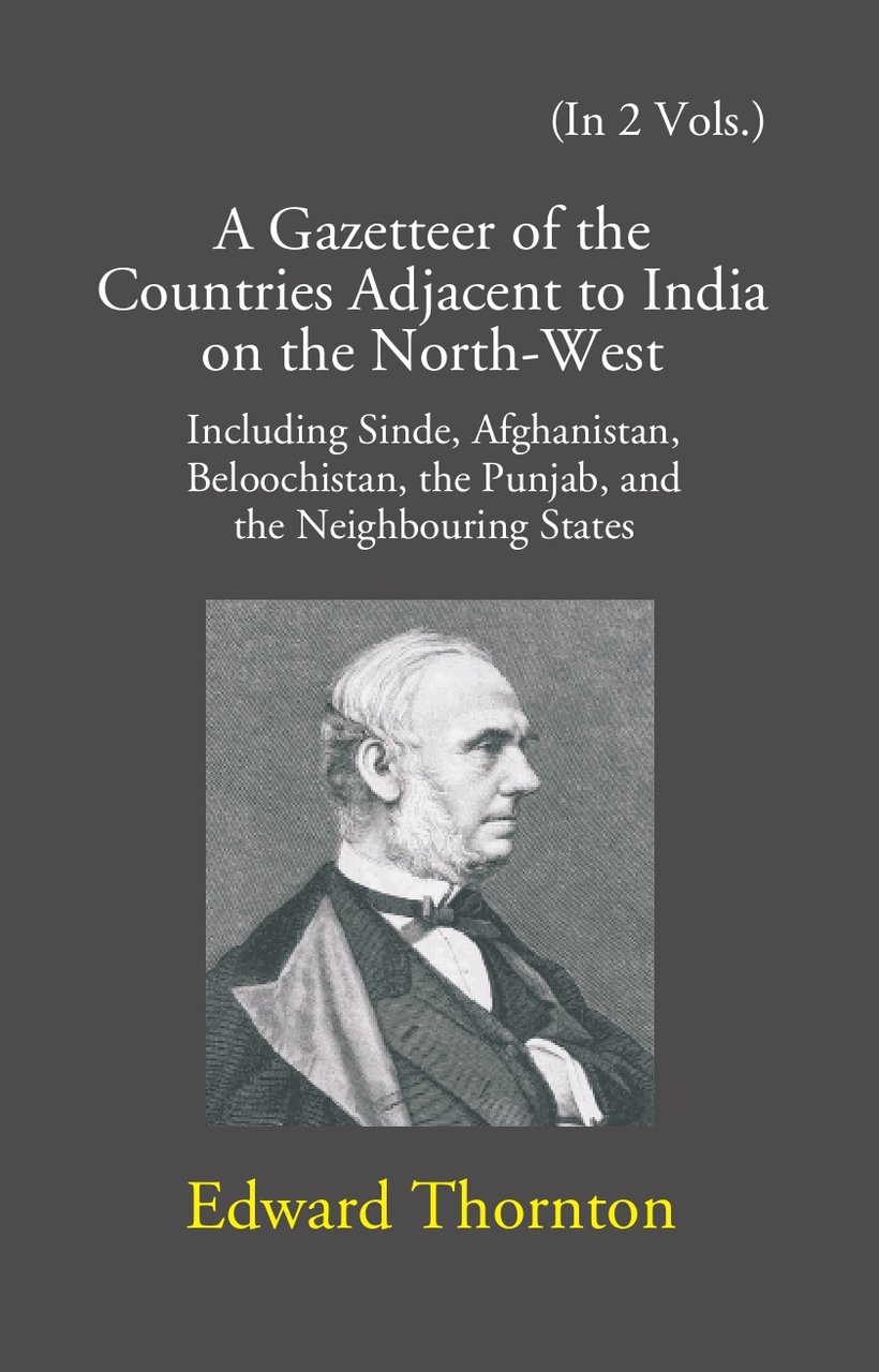 A Gazetteer Of The Countries Adjacent To India: On The …