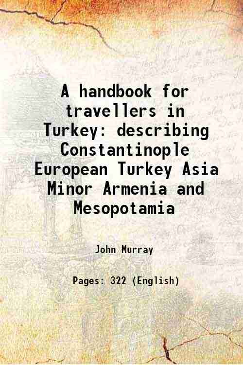 A handbook for travellers in Turkey describing Constantinople European Turkey …