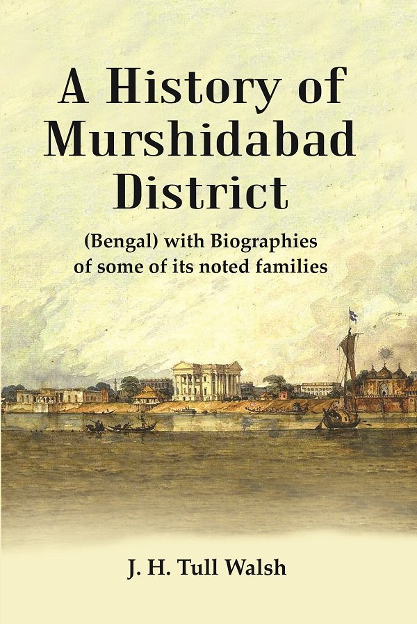 A History of Murshidabad District : (Bengal) with Biographies of … | Immagine principale