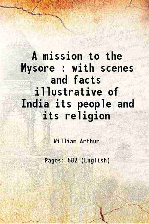 A mission to the Mysore : with scenes and facts … | Immagine principale