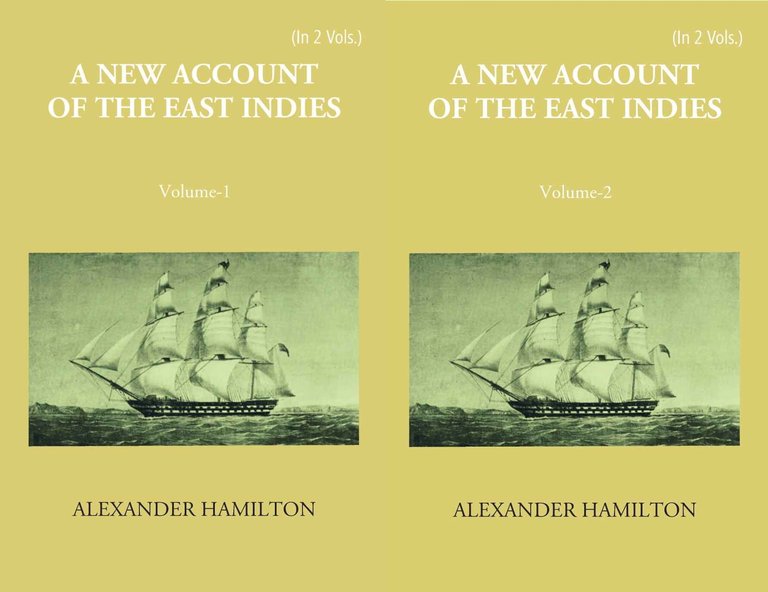 A New Account Of The East-Indies Being The Observations And Remarks Of Capt. Alexander Hamilton From The Year 1688-1723 Volume 2 Vols. Set [Hardcover]