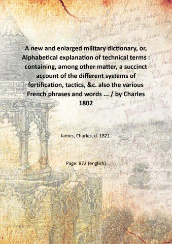 A new and enlarged military dictionary, or, Alphabetical explanation of …