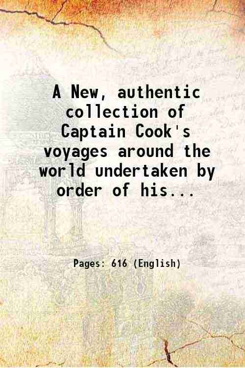 A New, authentic collection of Captain Cook's voyages around the …