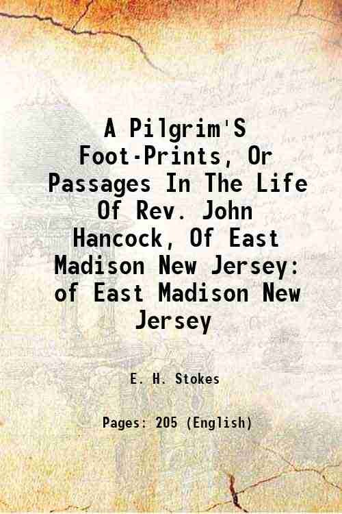 A Pilgrim'S Foot-Prints, Or Passages In The Life Of Rev. …