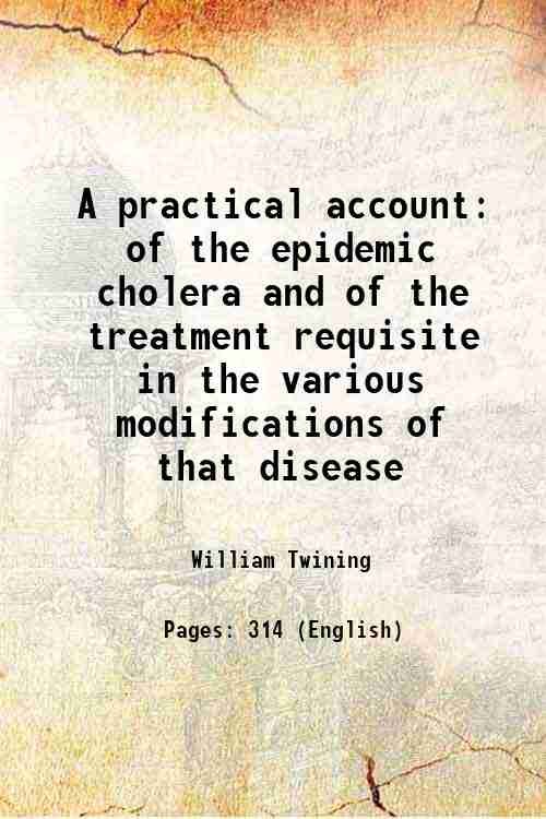 A practical account of the epidemic cholera and of the …