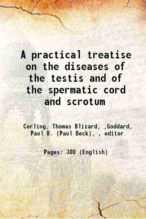 A practical treatise on the diseases of the testis and …