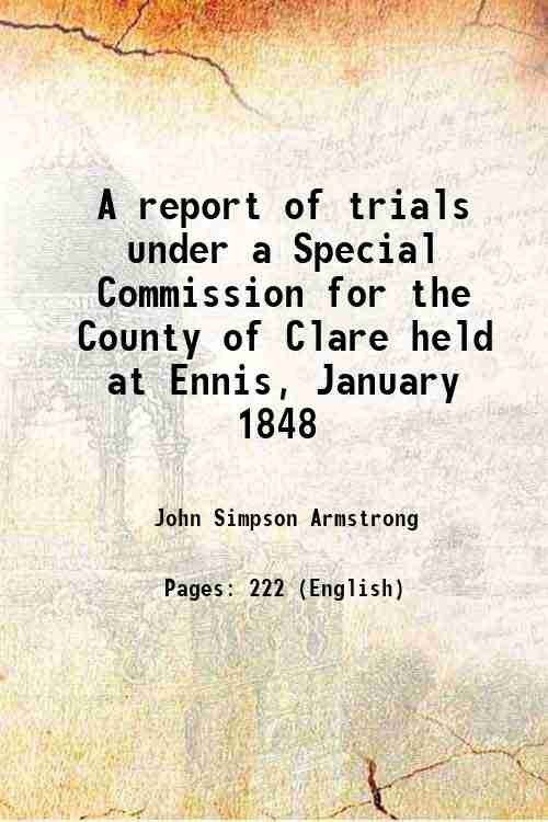 A report of trials under a Special Commission for the …