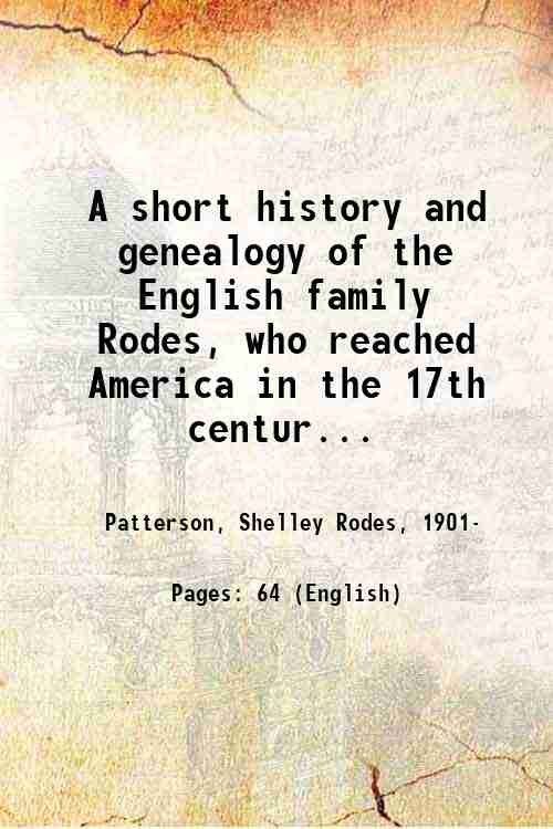 A short history and genealogy of the English family Rodes, …