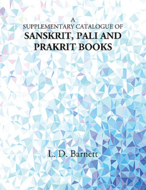 A Supplementary Catalogue of Sanskrit, Pali and Prakrit Books [Hardcover] | Immagine principale