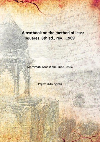 A textbook on the method of least squares. 8th ed., …