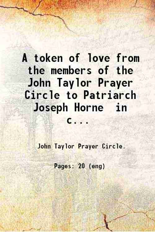 A token of love from the members of the John …