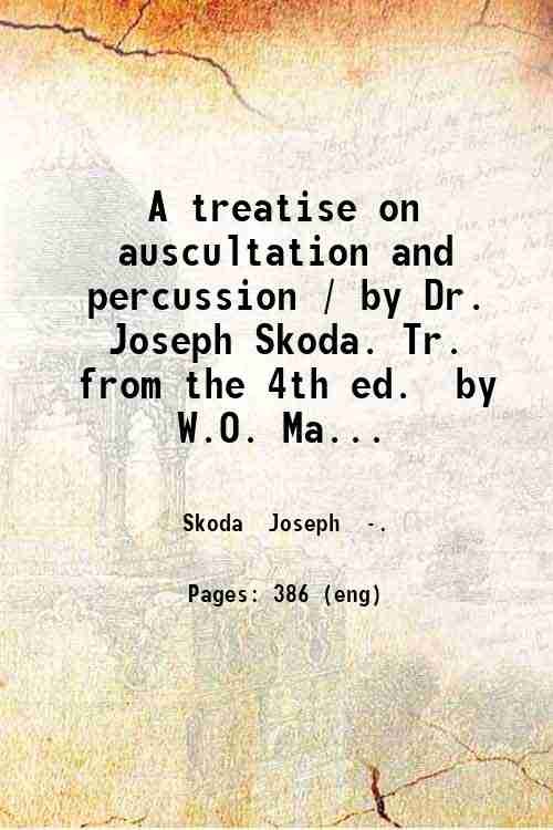 A treatise on auscultation and percussion / by Dr. Joseph …