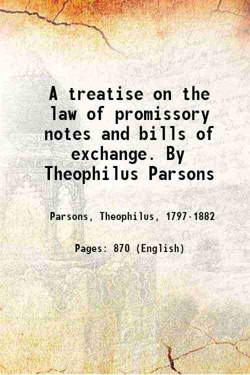 A treatise on the law of promissory notes and bills …