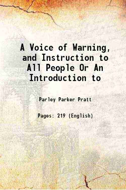A Voice of Warning and Instruction to All People Or …