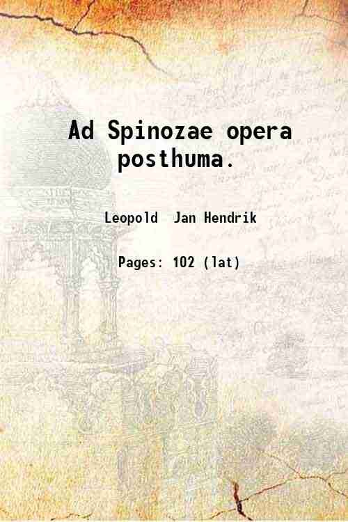 Ad Spinozae opera posthuma. 1902