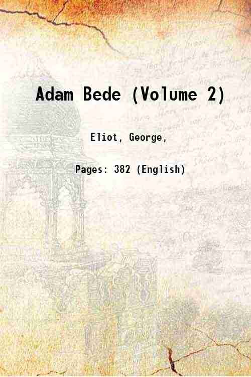 Adam Bede (Volume 2) Volume 2 1859