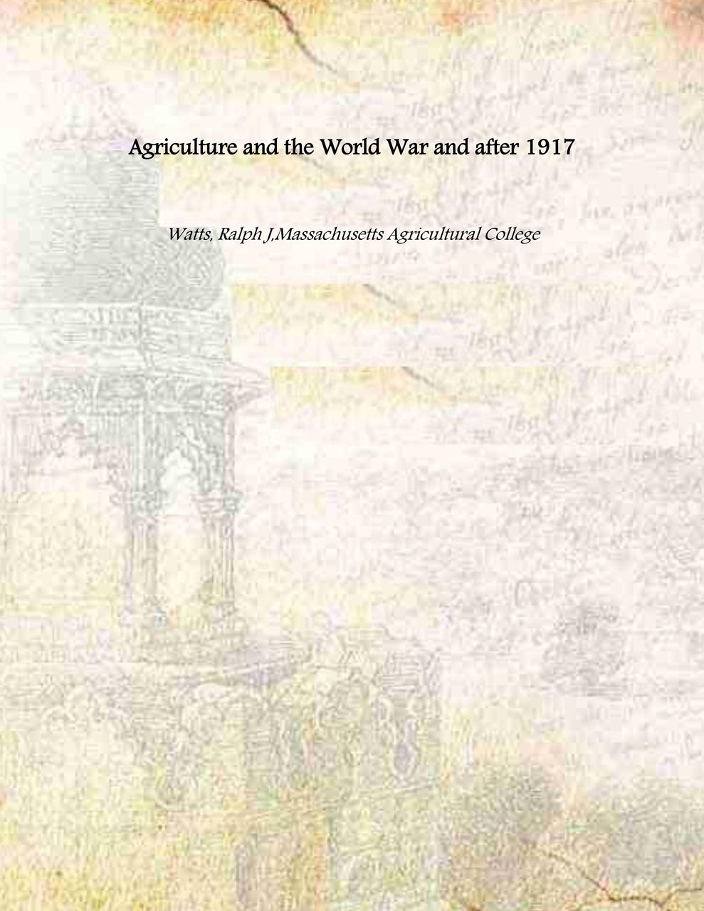 Agriculture and the World War and after 1917