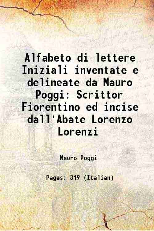 Alfabeto di lettere Iniziali inventate e delineate da Mauro Poggi …