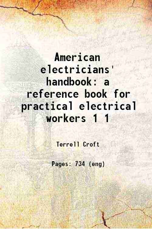 American electricians' handbook a reference book for practical electrical workers …