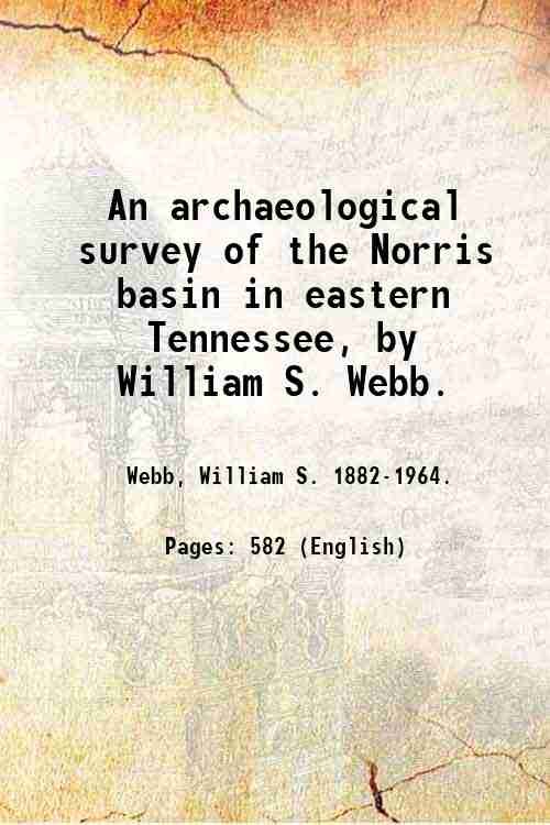 An archaeological survey of the Norris basin in eastern Tennessee, …