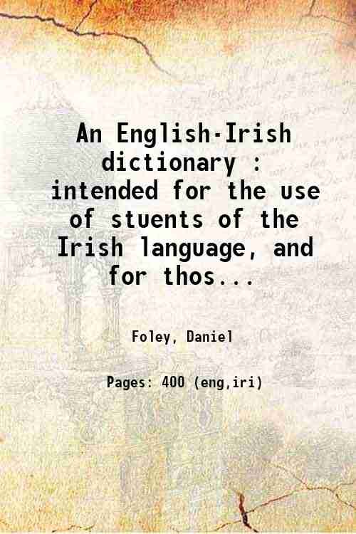 An English-Irish dictionary Intended for the use of stuents of …