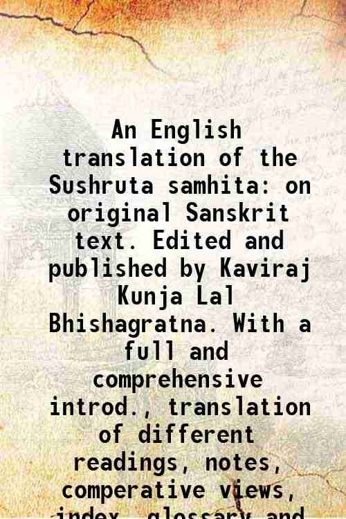 An English translation of the Sushruta samhita on original Sanskrit …