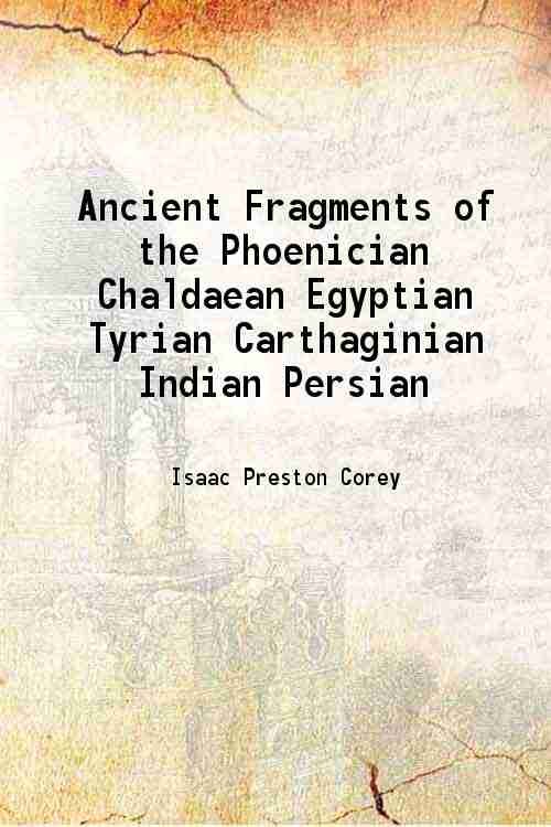 Ancient Fragments of the Phoenician Chaldaean Egyptian Tyrian Carthaginian Indian … | Immagine principale