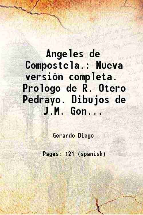 Angeles de Compostela. Nueva versiÛn completa. Prologo de R. Otero …