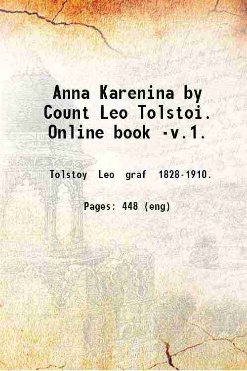 Anna Karenina by Count Leo Tolstoi. Volume 1 1912