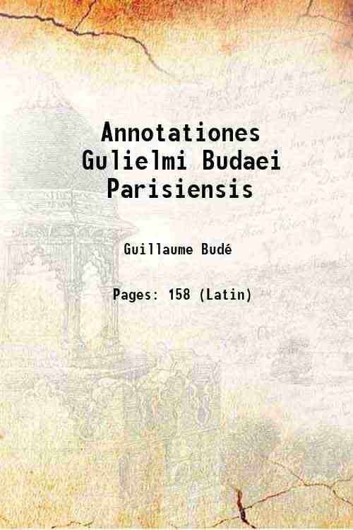 Annotationes Gulielmi Budaei Parisiensis 1535