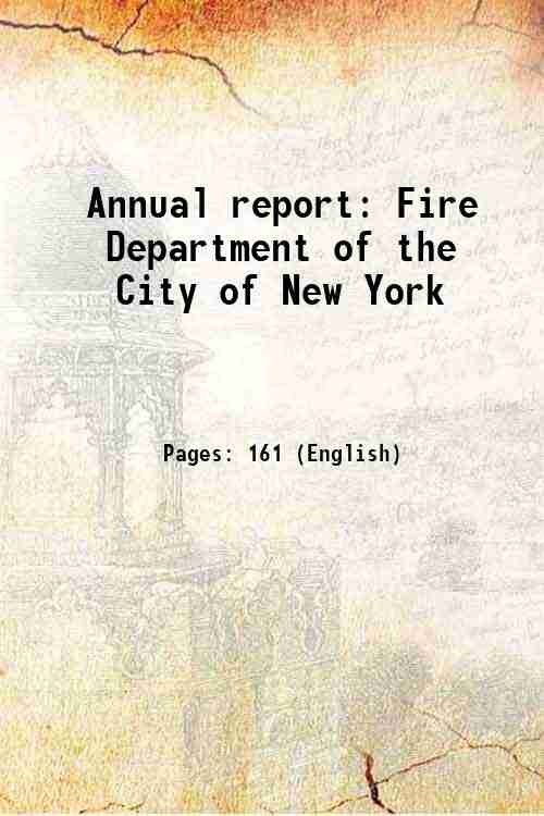 Annual report Fire Department of the City of New York …