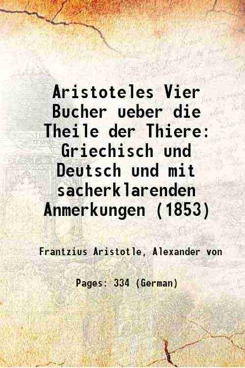 Aristoteles Vier Bucher ueber die Theile der Thiere Griechisch und …