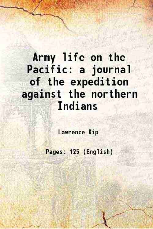 Army life on the Pacific a journal of the expedition …