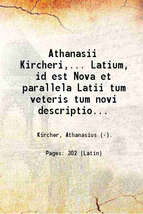 Athanasii Kircheri Latium, id est, Nova et parallela Latii tum …