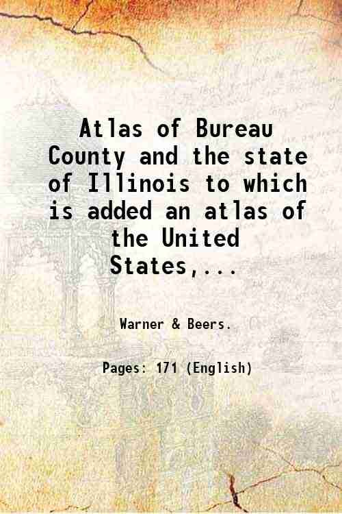 Atlas of Bureau County and the state of Illinois to …