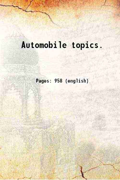 Automobile topics. Volume 27 (1912) 1912
