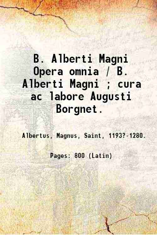 B. Alberti Magni Opera omnia / B. Alberti Magni ; …
