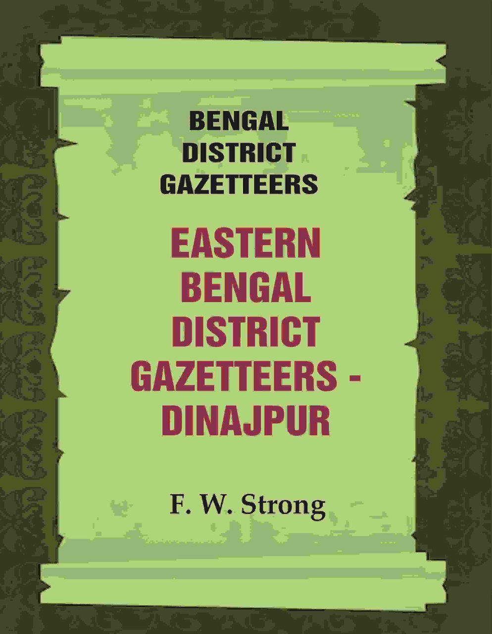Bengal District Gazetteers: Eastern Bengal District Gazetteers - Dinajpur Volume … | Immagine principale