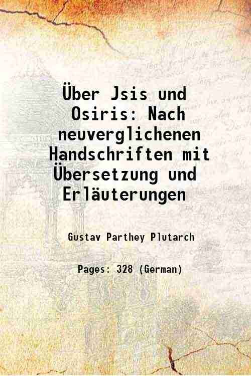 ‹ber Jsis und Osiris: Nach neuverglichenen Handschriften mit ‹bersetzung und …