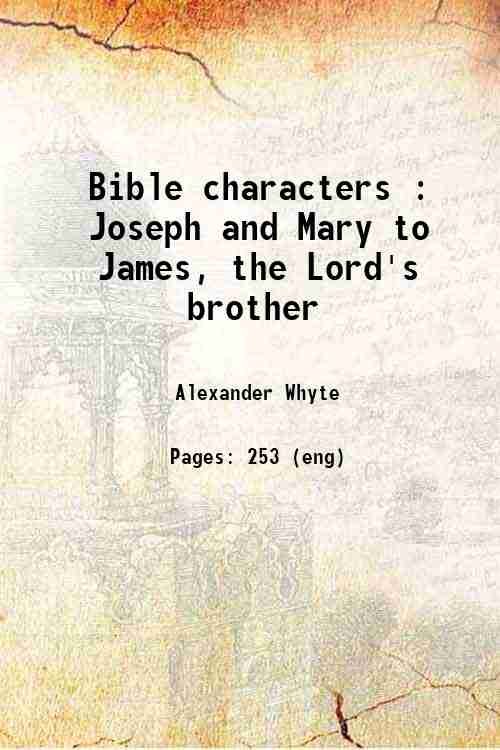 Bible characters : Joseph and Mary to James, the Lord's …