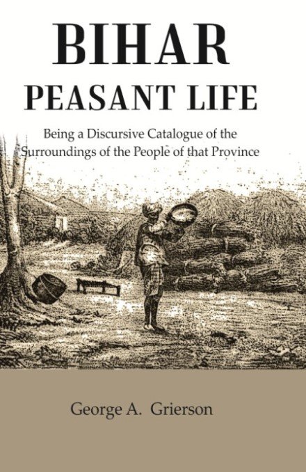 Bihar Peasant Life: Being a Discursive Catalogue of the Surroundings … | Immagine principale
