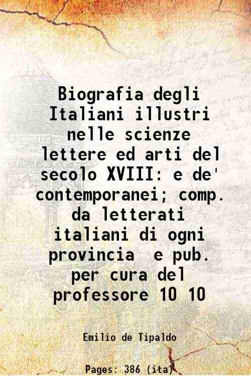 Biografia degli Italiani illustri nelle scienze lettere ed arti del …