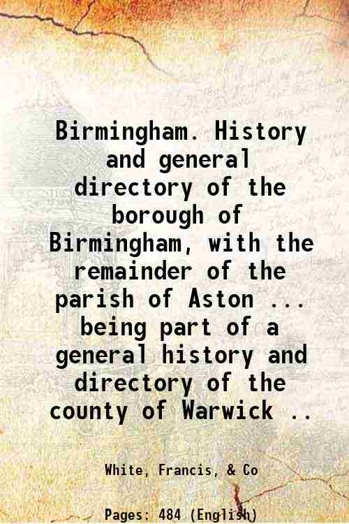 Birmingham. History and general directory of the borough of Birmingham, …